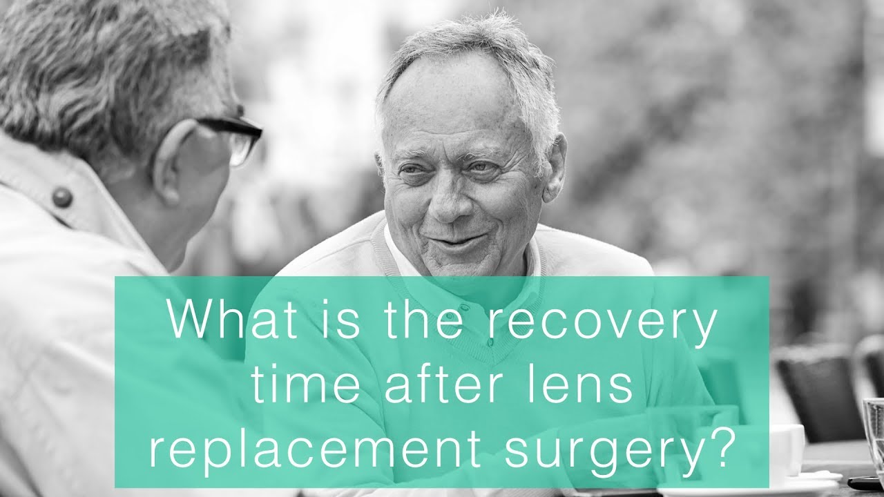What Is The Recovery Time After Lens Replacement Surgery YouTube what-is-the-recovery-time-after-lens-replacement-surgery-youtube
