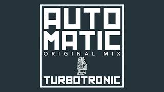 Turbotronic - Automatic (Radio Edit)