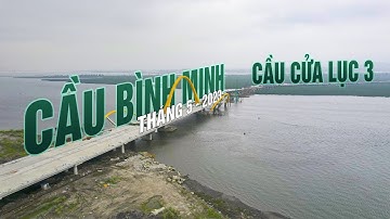 TIẾN ĐỘ CẦU CỬA LỤC 3 - CẦU BÌNH MINH - THÁNG 5/2023 | BĐS.AM |