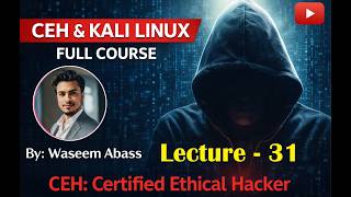 Ethical Hacking (CEH) Full Course | Lecture- 31/36 | Complete Training Wassem Abass #video #shorts