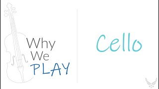 Why We Play - Cello!