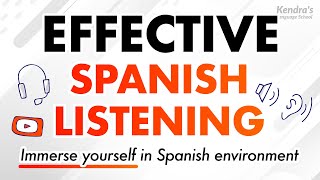 Effective Spanish Listening — Immerse yourself in Spanish Environment