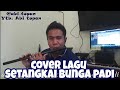 COVER LAGU SETANGKAI BUNGA PADI SULING PARALON