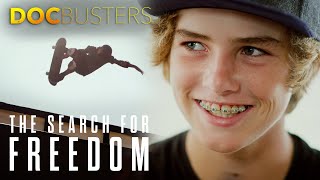 The Next Generation Of Action Sports | The Search For Freedom