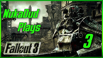 NukaDud Plays Fallout 3 | Part 3 | Explosive Decisions