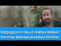 Ajjechaa Dargagoota Oromoo Sa Ud Arabiya Mana Hidha Jirani Yaddoo Ummaa Jira Jedhame Ajjechaa Dargagoota Oromoo Sa Ud Arabiya Mana Hidha Jirani Yaddoo Ummaa Jira Jedhame
