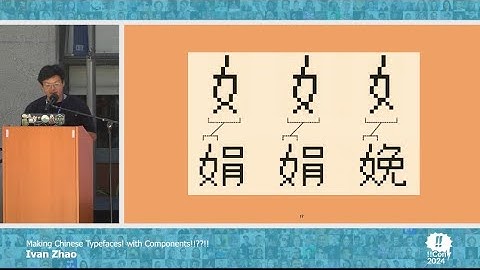 Making Chinese typefaces! With components!!??!! - Ivan Zhao at !!Con 2024
