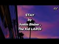 STAY(lyrics) - Justin Bieber and The Kid LAROI