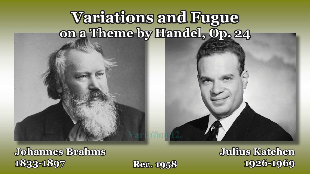 Brahms: Variations and Fugue on a Theme by Handel, Katchen (1958