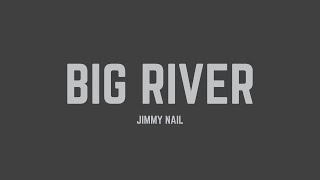 Video thumbnail of "Jimmy Nail - Big River (Lyrics)"