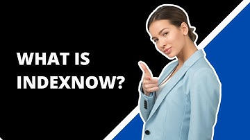 What is IndexNow | Help Search Engines Quickly Discover and Index Your Website