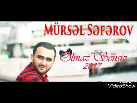 Mursel seferov olmaz sensiz