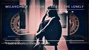 🖤 Healing Music for Lonely Hearts | I Took a Shortcut Through Regret