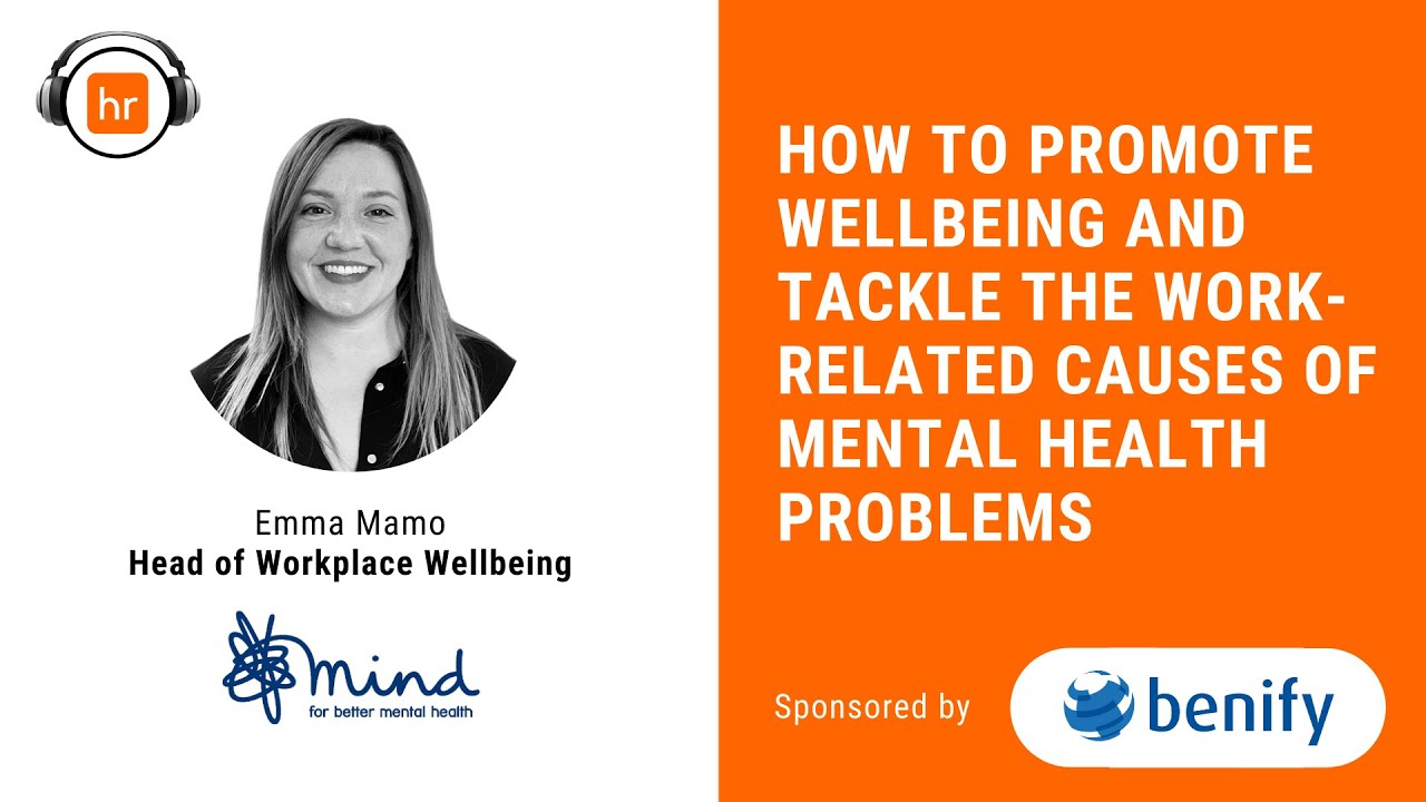 How to Promote Wellbeing and tackle the Work-Related Causes of Mental Health Problems