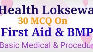 Health Assistant, Staff Nurse, CMA, ANM, Model Questions for Loksewa Aayog Mcq on first aid and bmp