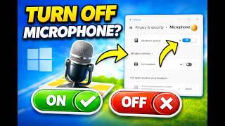 How to Turn Microphone Access On/Off in Windows 11 | Privacy Settings