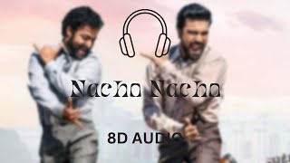 Nacho Nacho (8D Audio) | RRR | Ram Charan \& Junior NTR | Vishal Mishra | M M Kreem