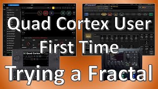 Quad Cortex User Tries a Fractal FM3