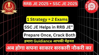 Prepare RRB JE 2025 with SSC JE Strategy | One Plan for Both Exam
