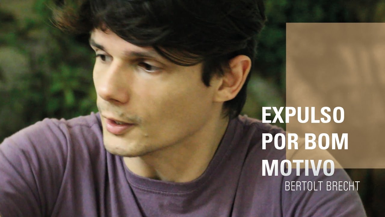 EXPULSO POR BOM MOTIVO - Bertolt Brecht