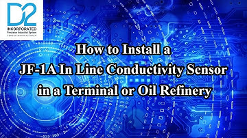 How to Install a JF-1A In Line Conductivity Sensor in a Terminal or Oil Refinery