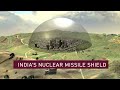 Indias nuclear missile shield