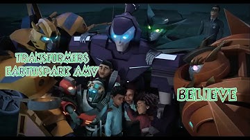 Transformers Earthspark AMV (The Believe)