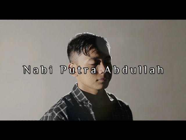 NABI PUTRA ABDULLAH (Maulaya Sholli) - COVER BY ELHAQ OFFICIAL class=