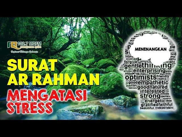 SURAH AR-RAHMAN | MENGATASI STRESS class=