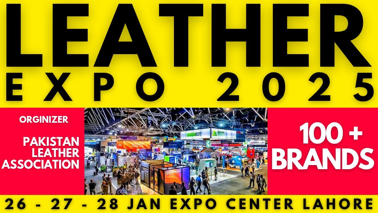 10th Pakistan Mega Leather Expo 2025 In Expo Center Lahore | PAKISTAN LEATHER SHOW EXHIBITION