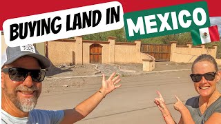 We are Buying Land in Loreto Mexico to Build our Retirement Home and More! - Episode 23