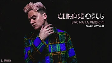 Conor Maynard - Glimpse Of Us (DJ Tronky Bachata Version)