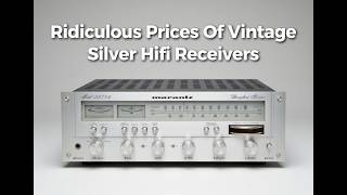 Ridiculous Prices Of Vintage Silver Hifi Receivers