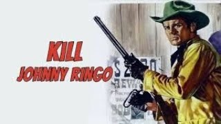 Western Cinema Presents: Kill Johnny Ringo (1966) - Commentary Only