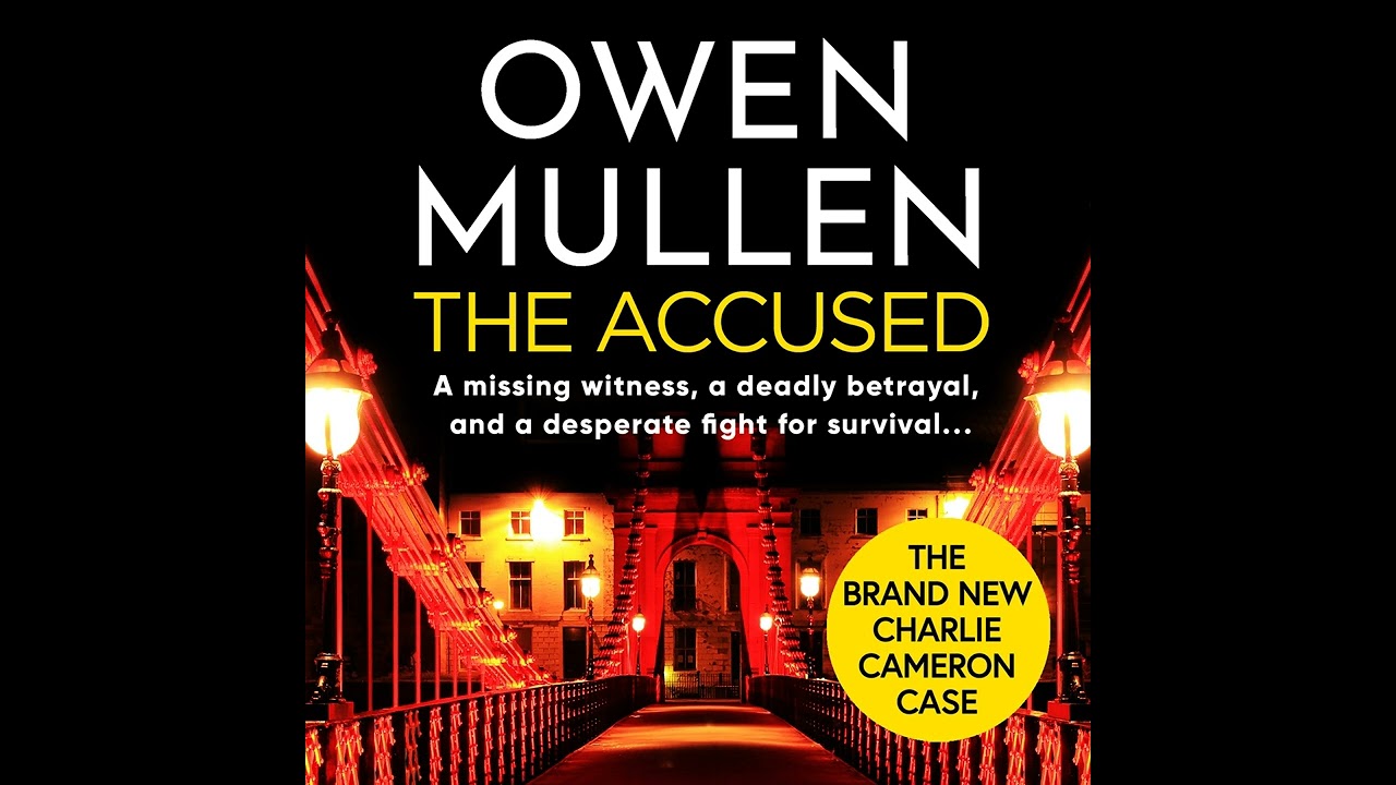 Owen Mullen - The Accused - PI Charlie Cameron, Book 4