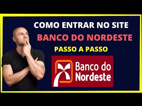 Como entrar no site certo Banco do Nordeste