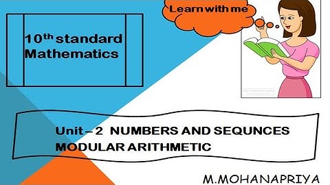 Unit - 2 Numbers and sequences | Modular arithmetic and congruence modulo | Learn with me  in tamil
