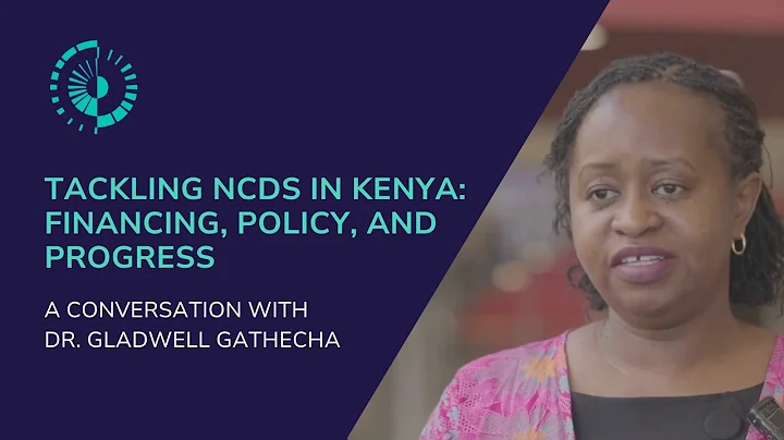 Tackling NCDs in Kenya: Financing, Policy, and Progress