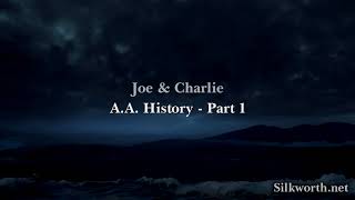 1. Joe & Charlie - AA History Part 1