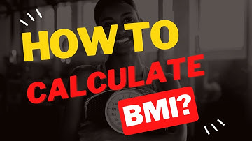 How To Calculate Your BMI?  (Body Mass Index)