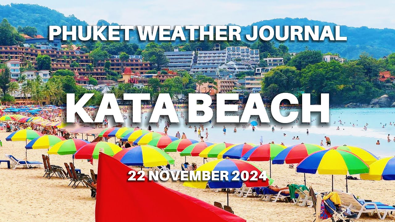Kata Beach Phuket Weather Journal Thailand 22 November 2024 YouTube kata-beach-phuket-weather-journal-thailand-22-november-2024-youtube