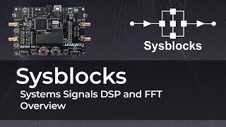 Sysblocks Systems Signals DSP and FFT Overview