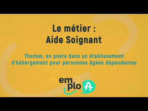 EMPLOA - Le métier d'aide soignant qu'est-ce que c'est ? Thgomas nous en parle.