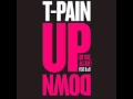 T PAIN   Up Down Do This All Day (Radio Edit feat B o B)