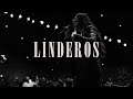 LINDEROS 2021 // PRIMERA NOCHE