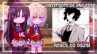 Classroom Of The Elite react to Ayanakoji brother ( Dazai ) | Gacha club