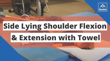 SaeboMAS Exercise - Side Lying Shoulder Flexion and Extension with Towel