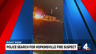 Police search for Hopkinsville fire suspect