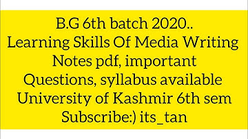 Learning Skills  Of Media Writing 6th sem batch 2020 notes pdf Syllabus available #education