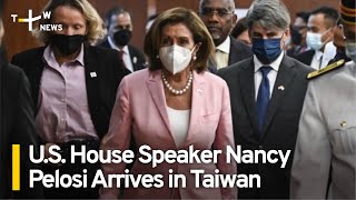 U.S. House Speaker Nancy Pelosi Arrives in Taiwan | TaiwanPlus News